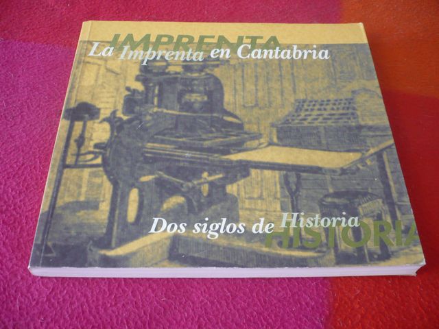 LA IMPRENTA EN CANTABRIA DOS SIGLOS DE HISTORIA