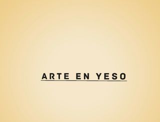 ARTE EN YESO