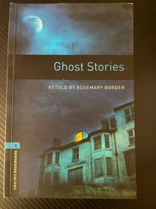 Oxford Bookworms Library: Level 5:: Ghost Stori...
