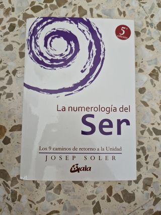 La numerología del Ser: Los 9 caminos de retorn...