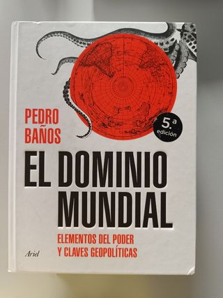 El dominio mundial: Elementos del poder y clave...