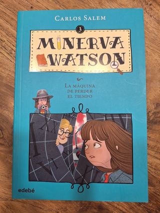 Minerva Watson y LA MÁQUINA DE PERDER EL TIEMPO...
