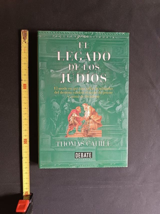 El Legado De Los Judios: El Modo en que una Tri...