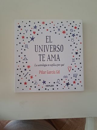 El Universo te ama: La astrología te explica po...