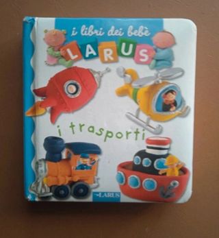 I libri dei bebè, I trasporti - Ed. Larus