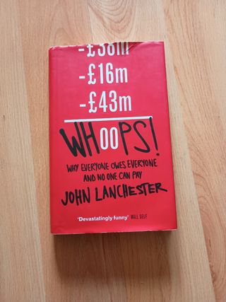 Whoops!: Why Everyone Owes Everyone and No One ...