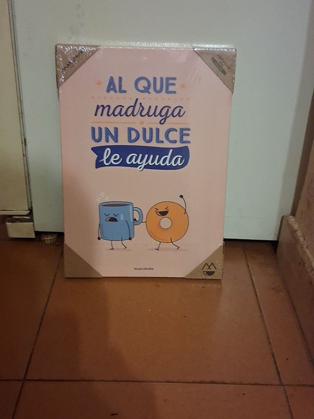 Cuadro decorativo - Al que madruga...