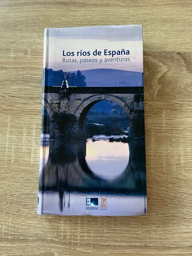 Los ríos de España: Rutas, paseos y aventuras
