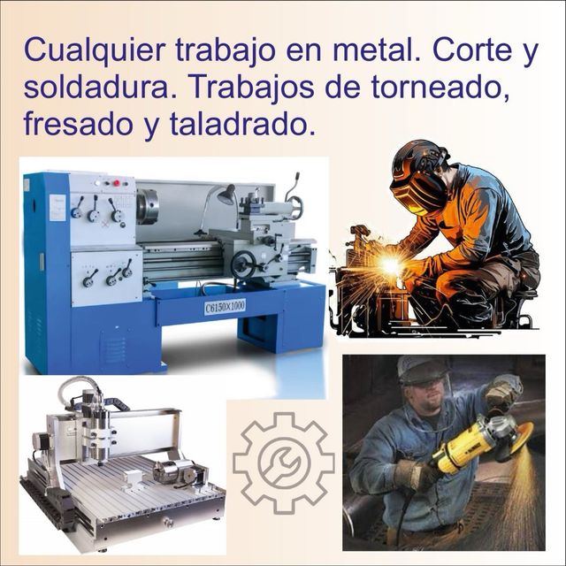 Trabajos metal: corte, soldadura, torno