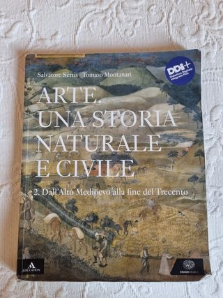 Arte. Una storia naturale e civile. Per i Licei...
