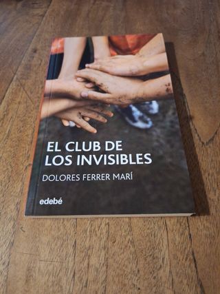 EL CLUB DE LOS INVISIBLES
 Dolores Ferrer Marí