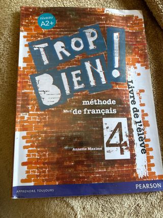 TROP BIEN ! 4 LIVRE DE L'ÉLÈVE