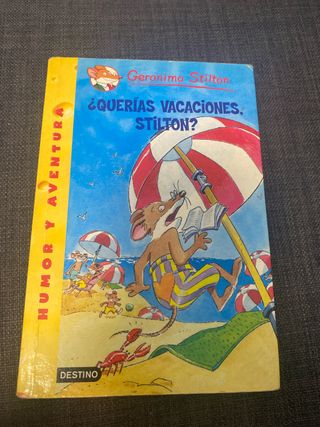 ¿Querías vacaciones, Stilton?: Geronimo Stilton...