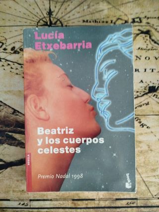 Beatriz Y Los Cuerpos Celestes/Beatriz and Cele...