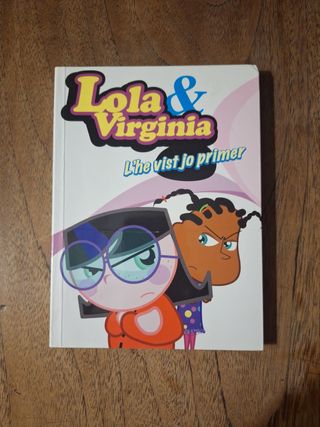 L'he vist jo primer
Lola & Virginia
