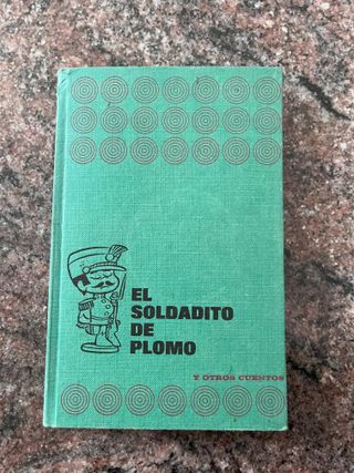 El Soldadito de Plomo y Otros Cuentos (Ed.Antigua)