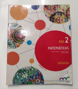 Libro texto 2° ESO Matemáticas ANAYA
Unidad 1 a 5