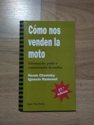 Cómo nos venden la moto: Información, poder y c...