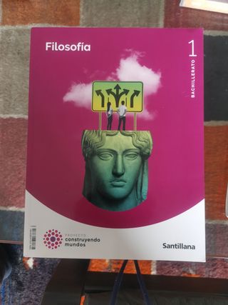 FILOSOFIA 1 Bachillerato CONSTRUYENDO MUNDOS