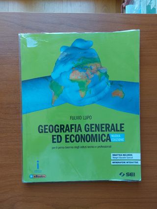 Geografia generale ed economica. Per il biennio...