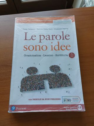 Le parole sono idee. Grammatica, lessico - scuola