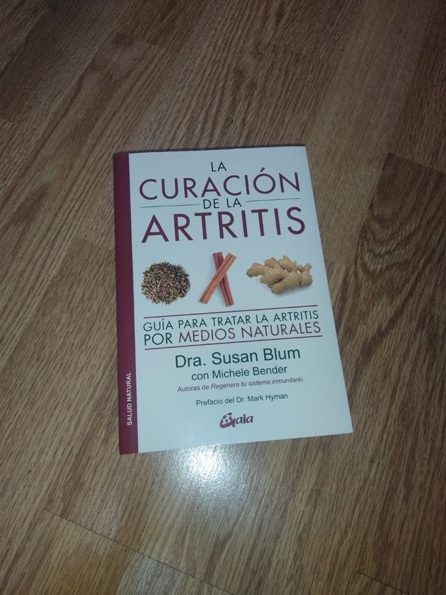 La curación de la artritis: Guía para tratar la...