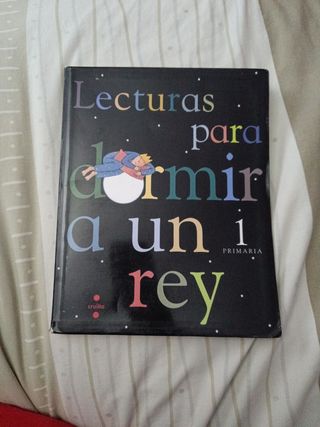 Lecturas para dormir a un rey. 1 Primaria