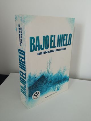 Bajo el hielo - Bernard Minier