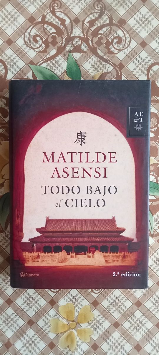 Todo bajo el cielo - Matilde Asensi 