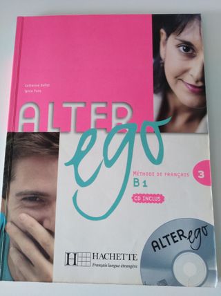 LIBRO DE FRANCÉS B1 ALTER EGO 3. INCLUYE CD. COLOR