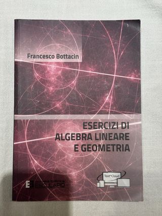 Esercizi di Algebra Lineare e Geometria