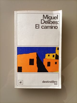 El camino - Miguel Delibes 