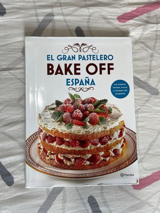 El gran pastelero. Bake Off España