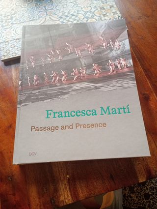Francesca Martí , Passage and Presence 