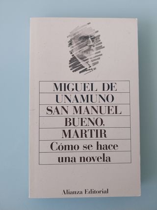 San Manuel Bueno Martir / Como se hace una novela 