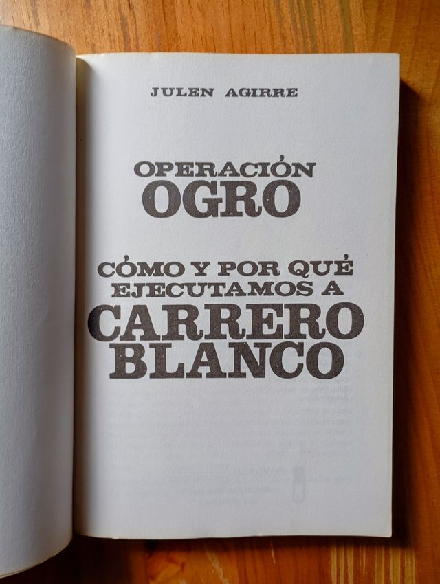 Operación Ogro: Cómo y por qué ejecutamos a ...