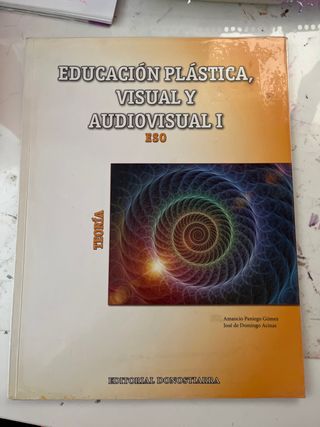 Educación Plástica, Visual y Audiovisual I - Te...