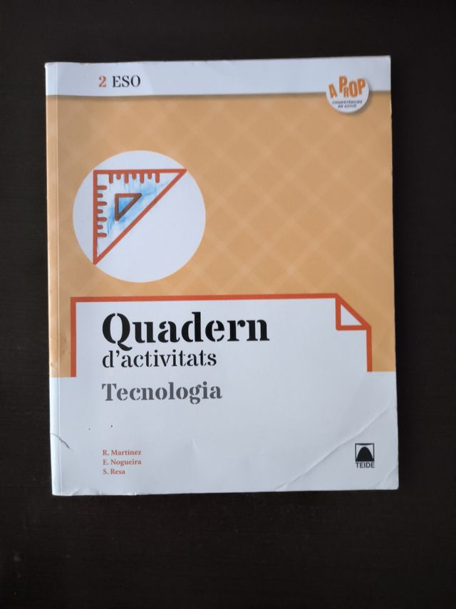Tecnologia 2ESO. Quadern d'activitats - A prop