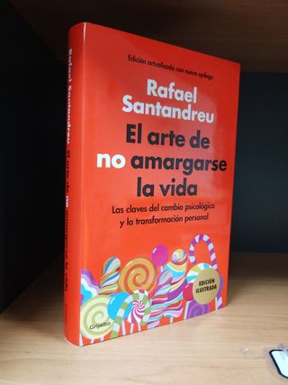 El arte de no amargarse la vida - Ilustrada -NUEVO