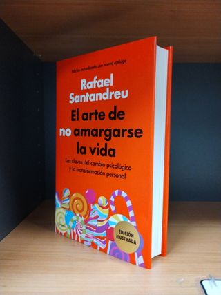 El arte de no amargarse la vida - Ilustrada -NUEVO