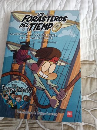Los Forasteros del Tiempo 4: La aventura de los...