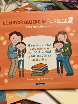 De mayor quiero ser... feliz 2: 6 cuentos corto...