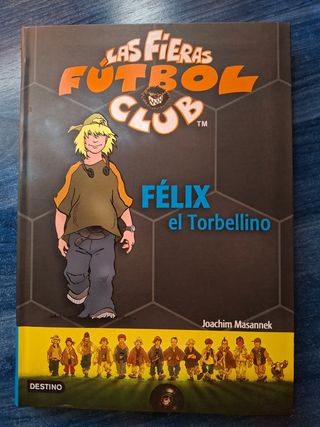 Félix, el torbellino: Las Fieras del Fútbol Club 2