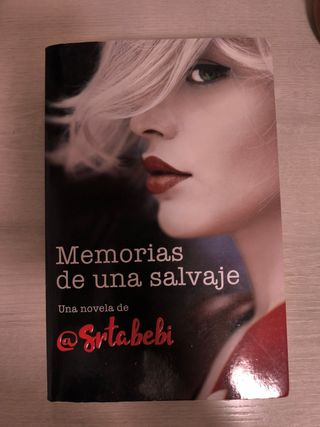 Memorias de una salvaje. Parte I