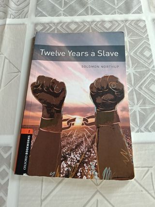 Twelve Years a Slave (Oxford Bookworms Library: True Story, 2)