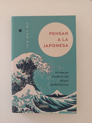 Pensar a la japonesa: Un viaje por el estilo de...