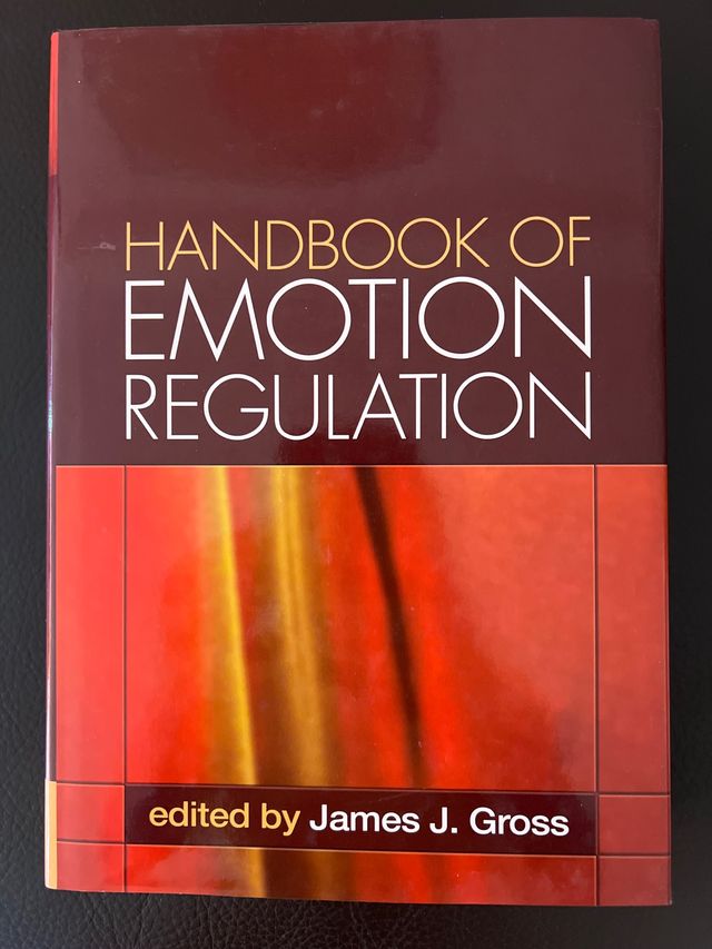Handbook of Emotion Regulation, First Edition