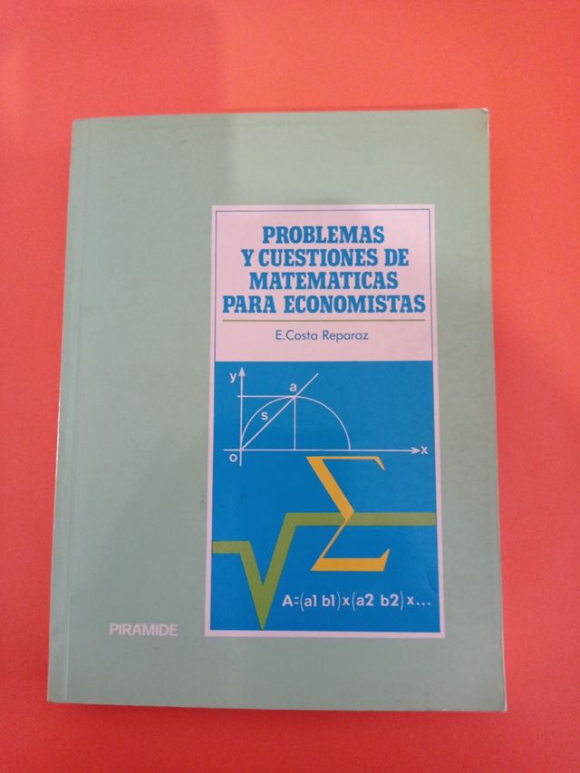 Problemas y cuestiones de matemáticas para economi