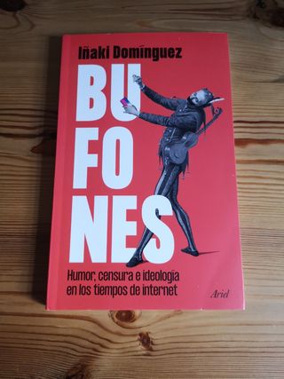 Bufones: Humor, censura e ideología en los tiem...