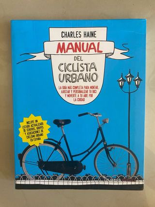 Manual del ciclista urbano: La guía más complet...